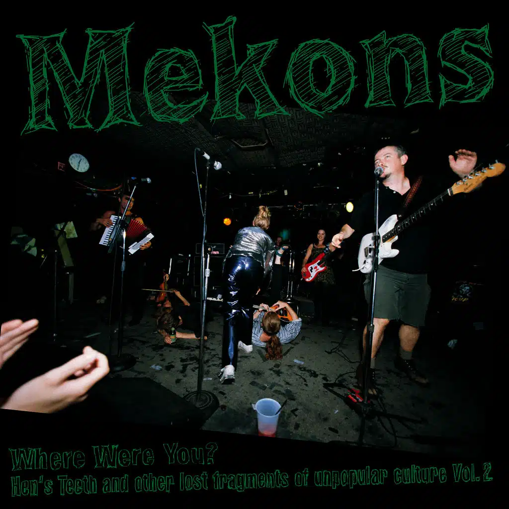 Where Were You?:  Hen's Teeth and Other Lost Fragments of Un-Popular Culture Vol.2