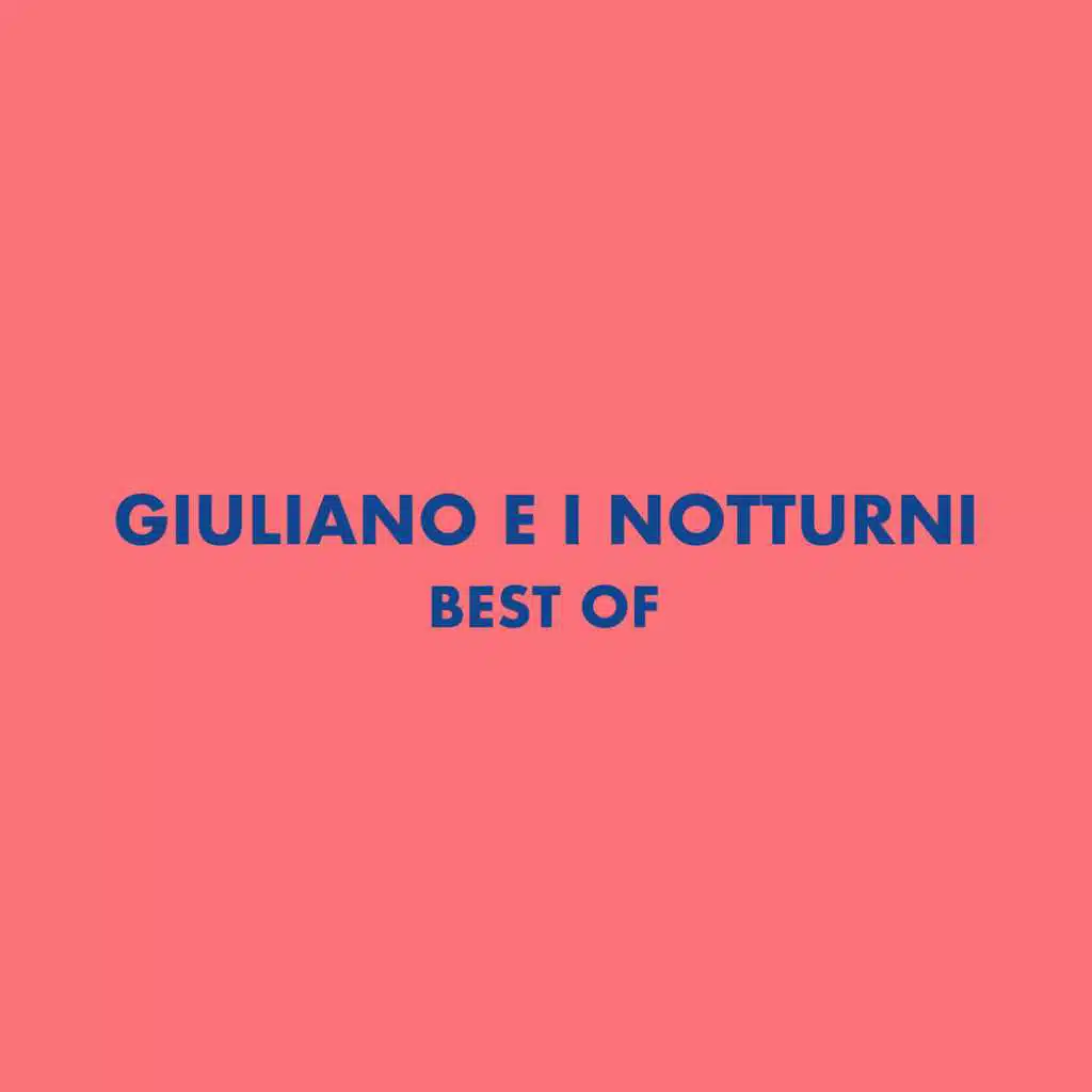 Best of Giuliano e I Notturni