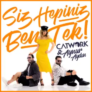 Siz Hepiniz Ben Tek (feat. Aynur Aydin)