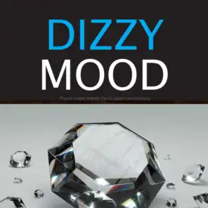 Dizzy Mood