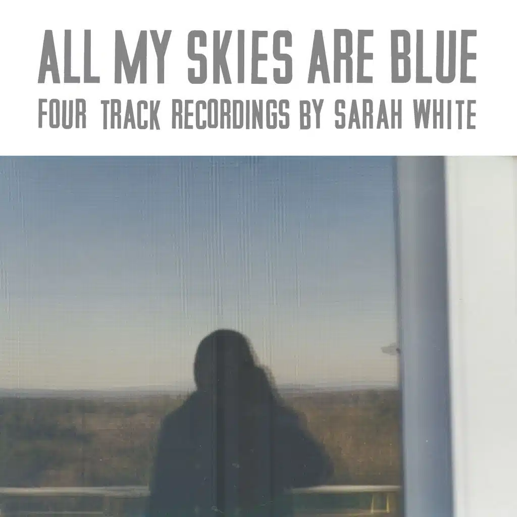 All My Skies Are Blue