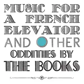 Music For A French Elevator And Other Oddities