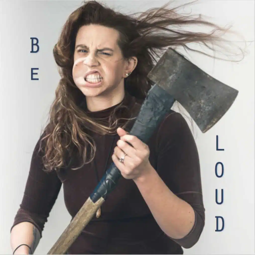 Be Loud