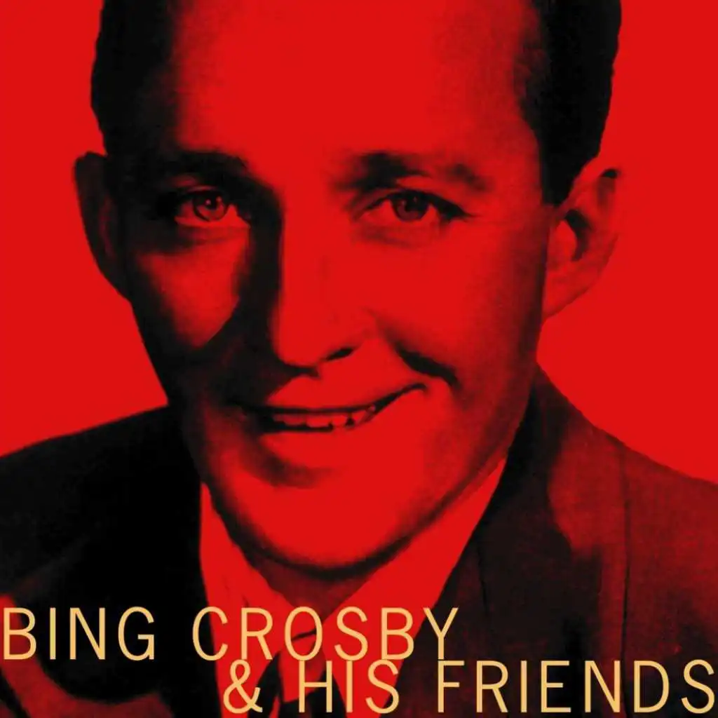 Bing Crosby & His Friends