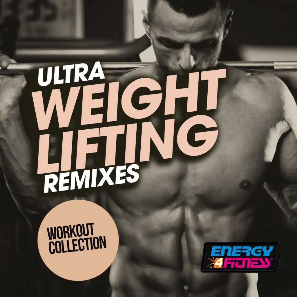 Ultra Weight Lifting Remixes Workout Collection