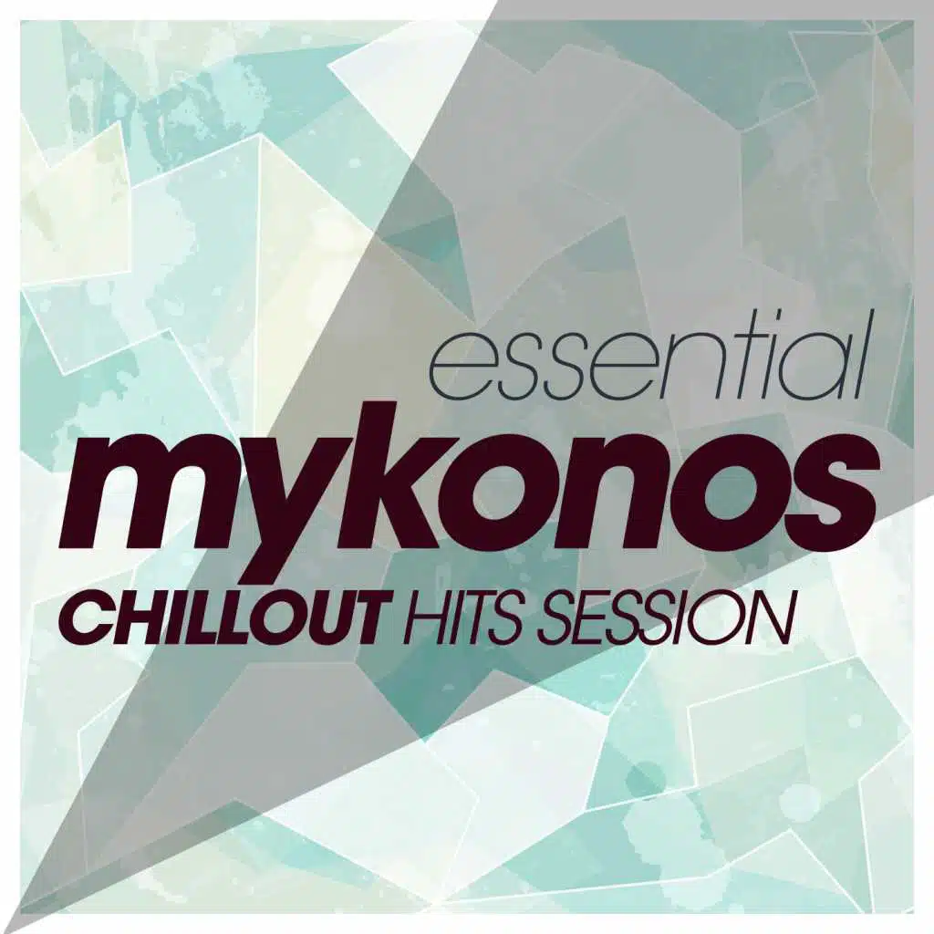 Essential Mykonos Chillout Hits Session