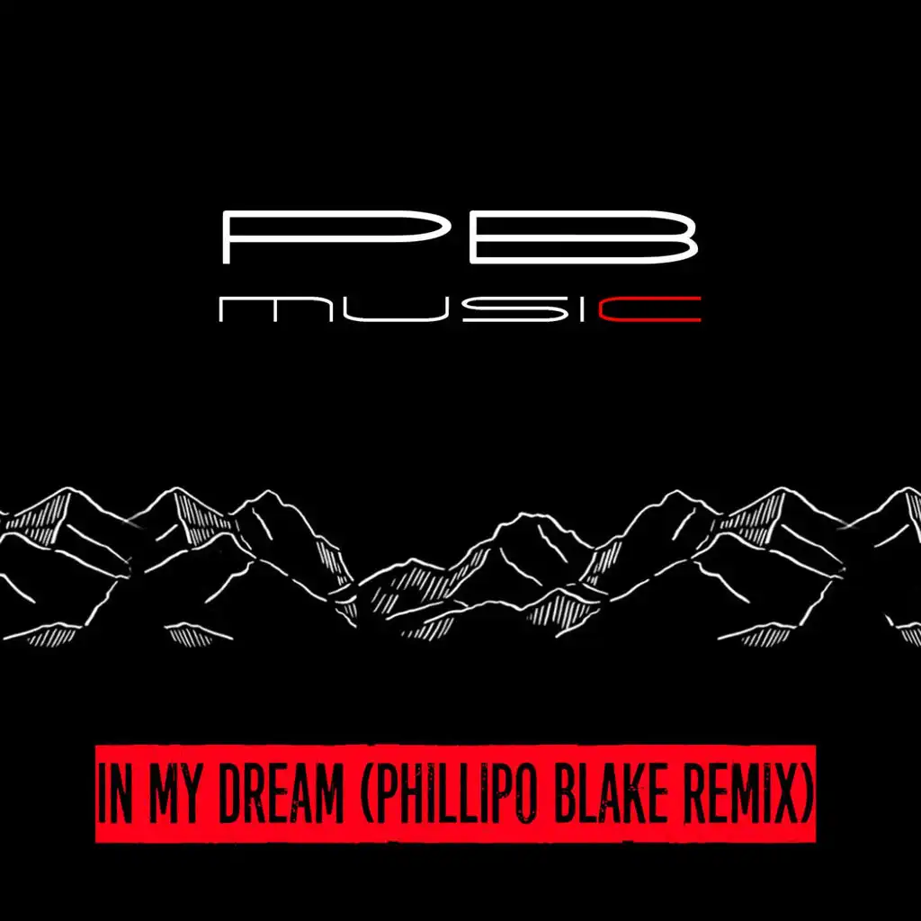 In My Dream (Phillipo Blake Remix)