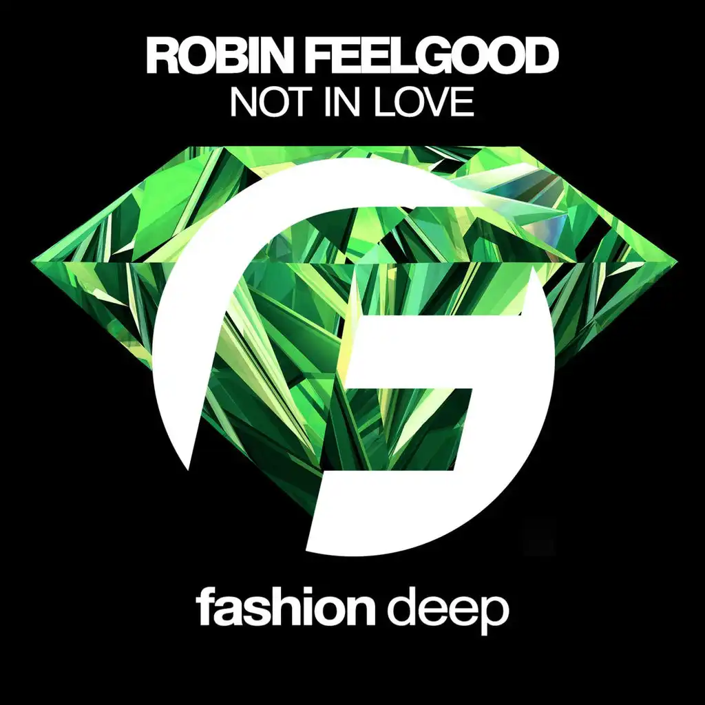 Not In Love (Original Mix)