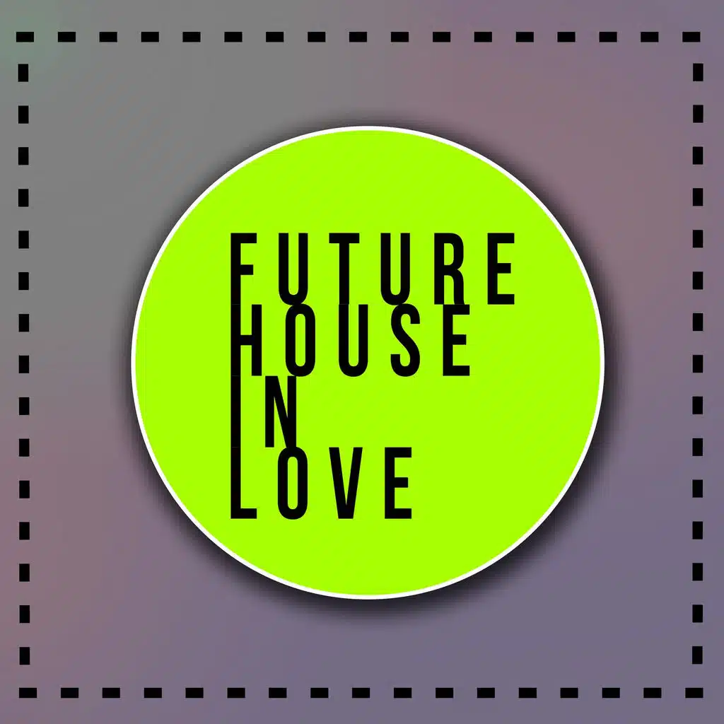 Future House In Love