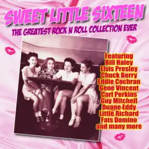 Sweet Little Sixteen - The Greatest Rock N Roll Collection Ever