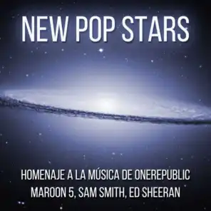 New Pop Stars: Homeaje a la Música de Onerepublic, Maroon 5, Sam Smith, Ed Sheran