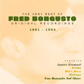 The Very Best of Fred Bongusto 1961 - 1964