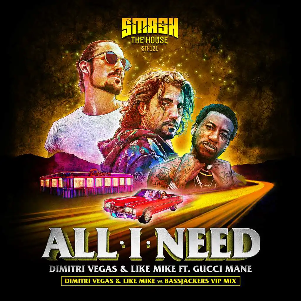 All I Need (DVLM X Bassjackers VIP MIX) [feat. Gucci Mane]