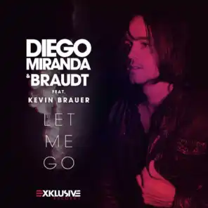 Let Me Go (Radio Edit) [feat. Kevin Brauer]