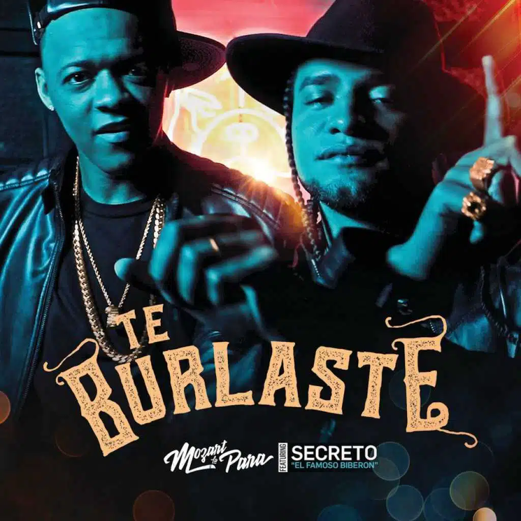 Te Burlaste (feat. Secreto "El Famoso Biberon")
