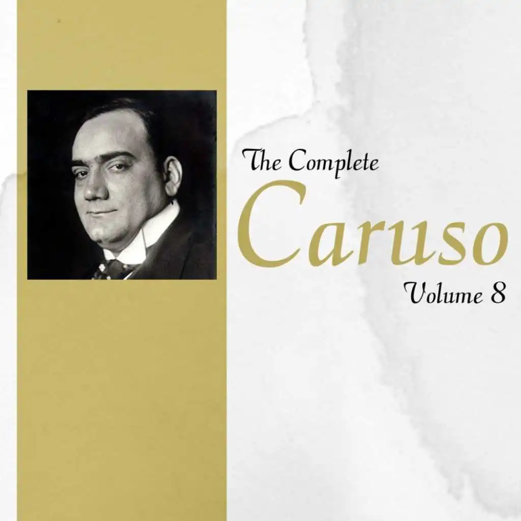 The Complete Caruso, Vol. 8