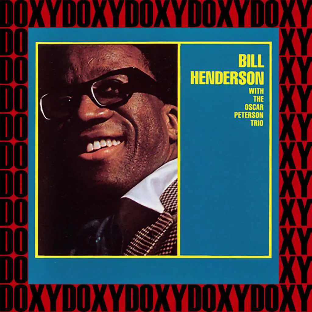 Bill Henderson With The Oscar Peterson Trio (Hd Remastered Edition, Doxy Collection)