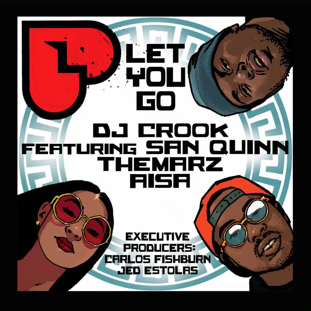 Let You Go (feat. San Quinn, TheMarz & Aisa)