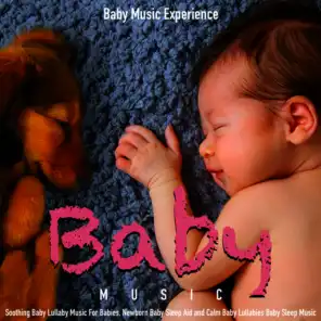 Baby Music: Soothing Baby Lullaby Music for Babies, Newborn Baby Sleep Aid and Calm Baby Lullabies Baby Sleep Music