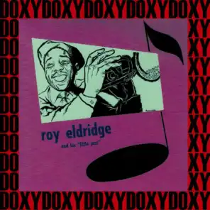 Roy Eldridge And His "Little Jazz" (Bonus Track Version) (Hd Remastered Edition, Doxy Collection)