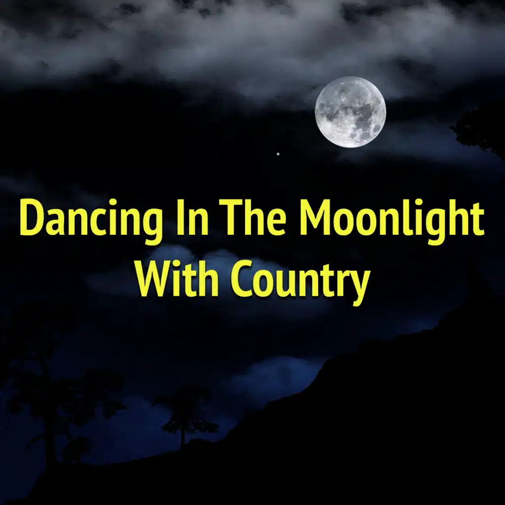 Dancing In The Moonlight With Country
