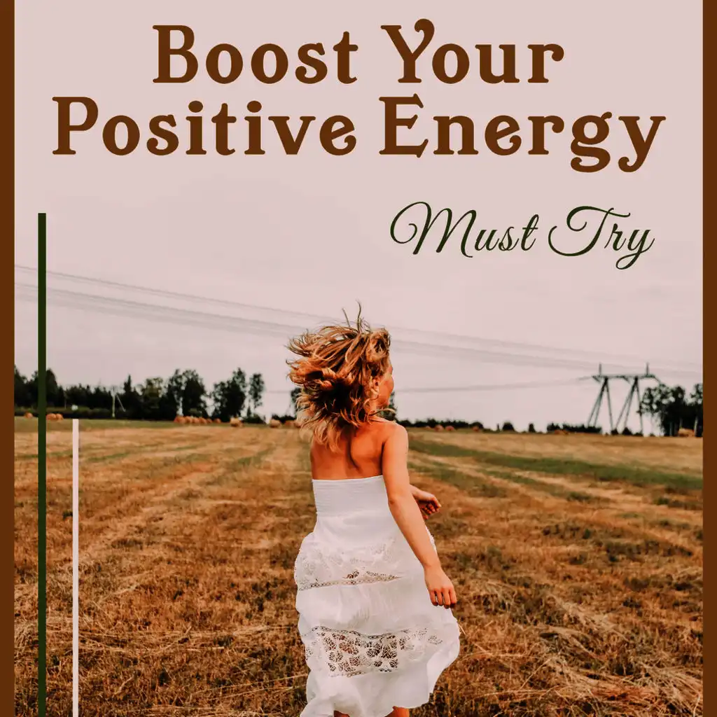 Boost Your Positive Energy (Must Try)