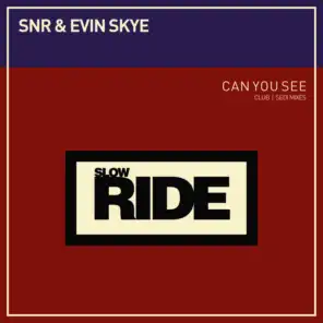 SNR & Evin Skye