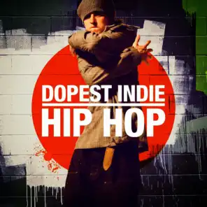 Dopest Indie Hip-Hop