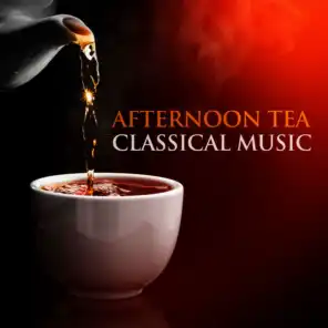 Afternoon Tea Classical Music