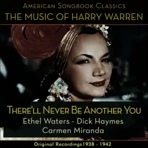 There'll Never Be Another You (The Music Of Harry Warren - Original Recordings 1934 - 1942)
