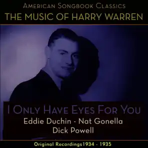 I Only Have Eyes For You (The Music Of Harry Warren - Original Recordings 1934 - 1935)