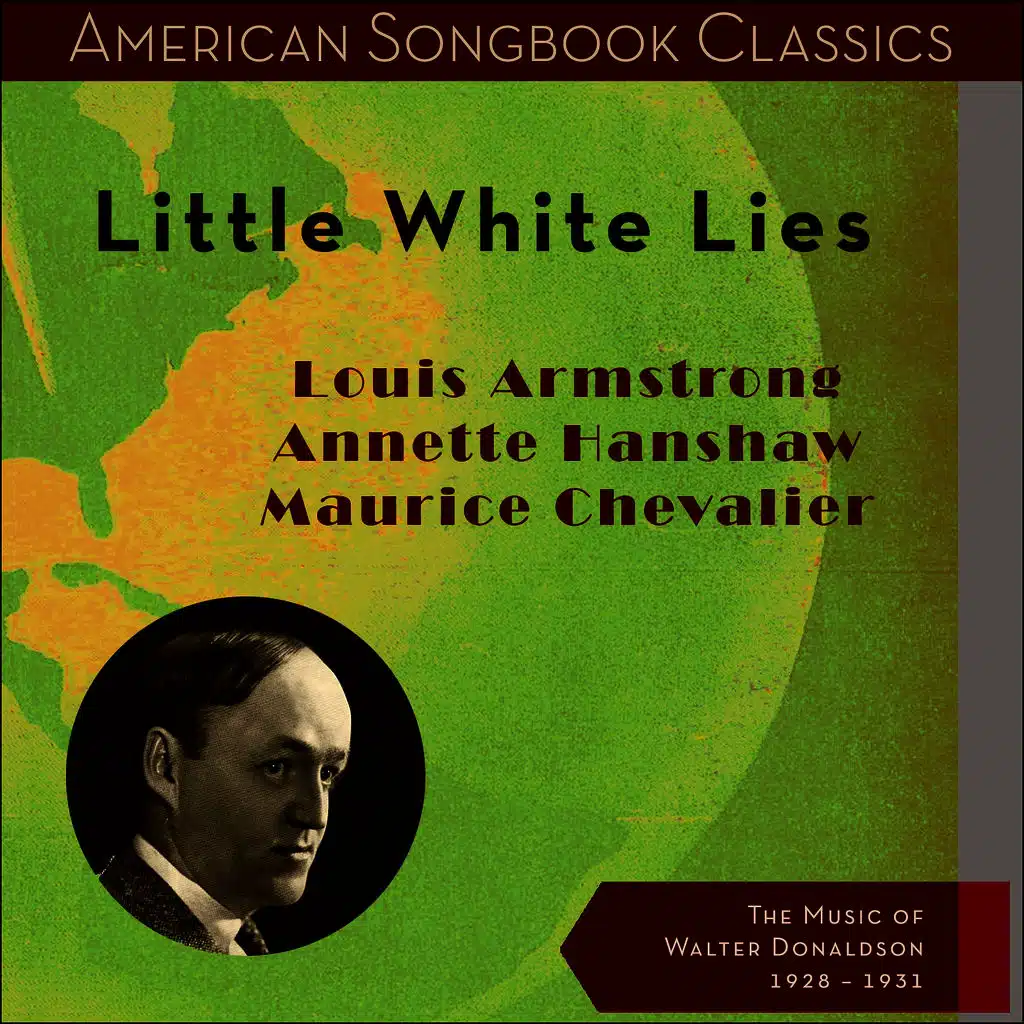 Little White Lies (The Music of Walter Donaldson - Original Recordings 1928 - 1931)