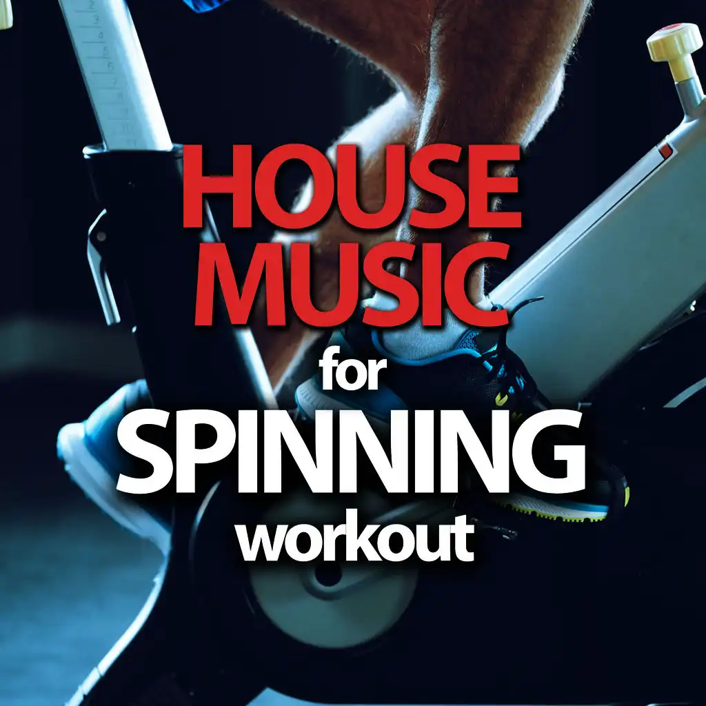 House Music for Spinning Workout