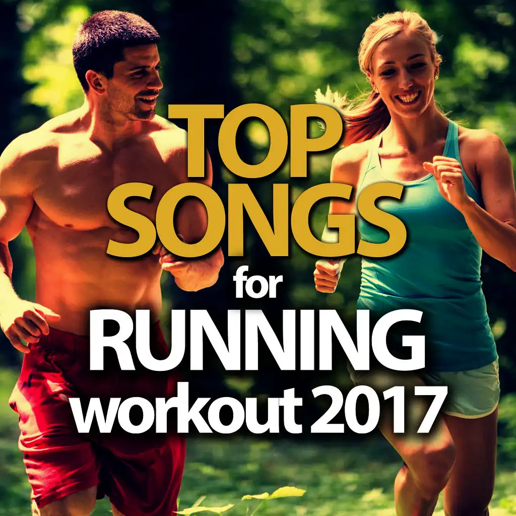 Top Songs for Running Workout 2017