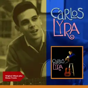 Carlos Lyra (Original Bossa Nova Album Plus Bonus Tracks) [feat. Baden Powell]