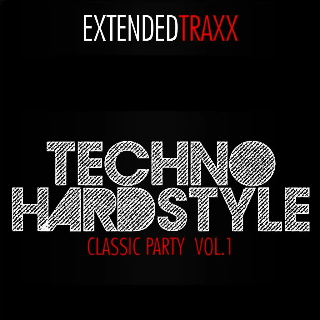 Techno Hardstyle - Classic Party, Vol. 1 (Extended Traxx)