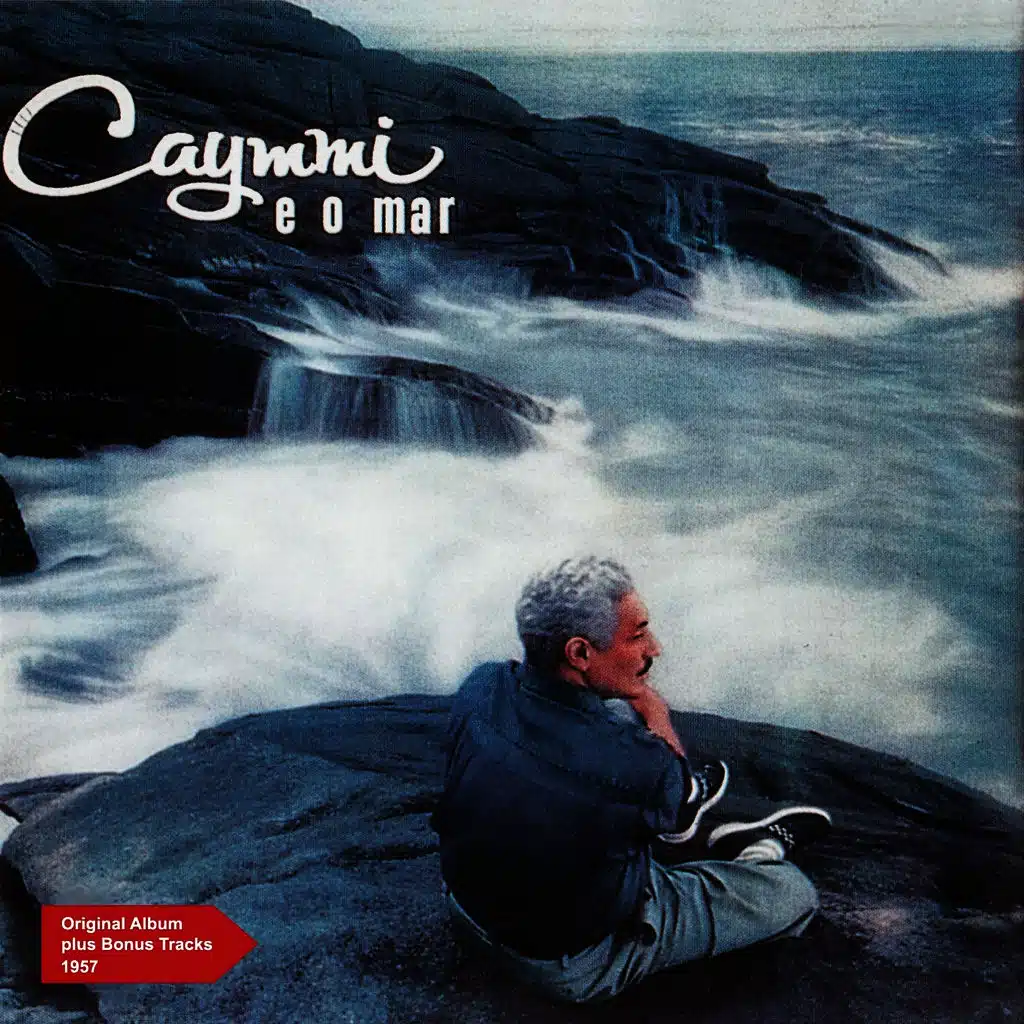 Caymmi e o Mar (Original Album Plus Bonus Tracks 1957)