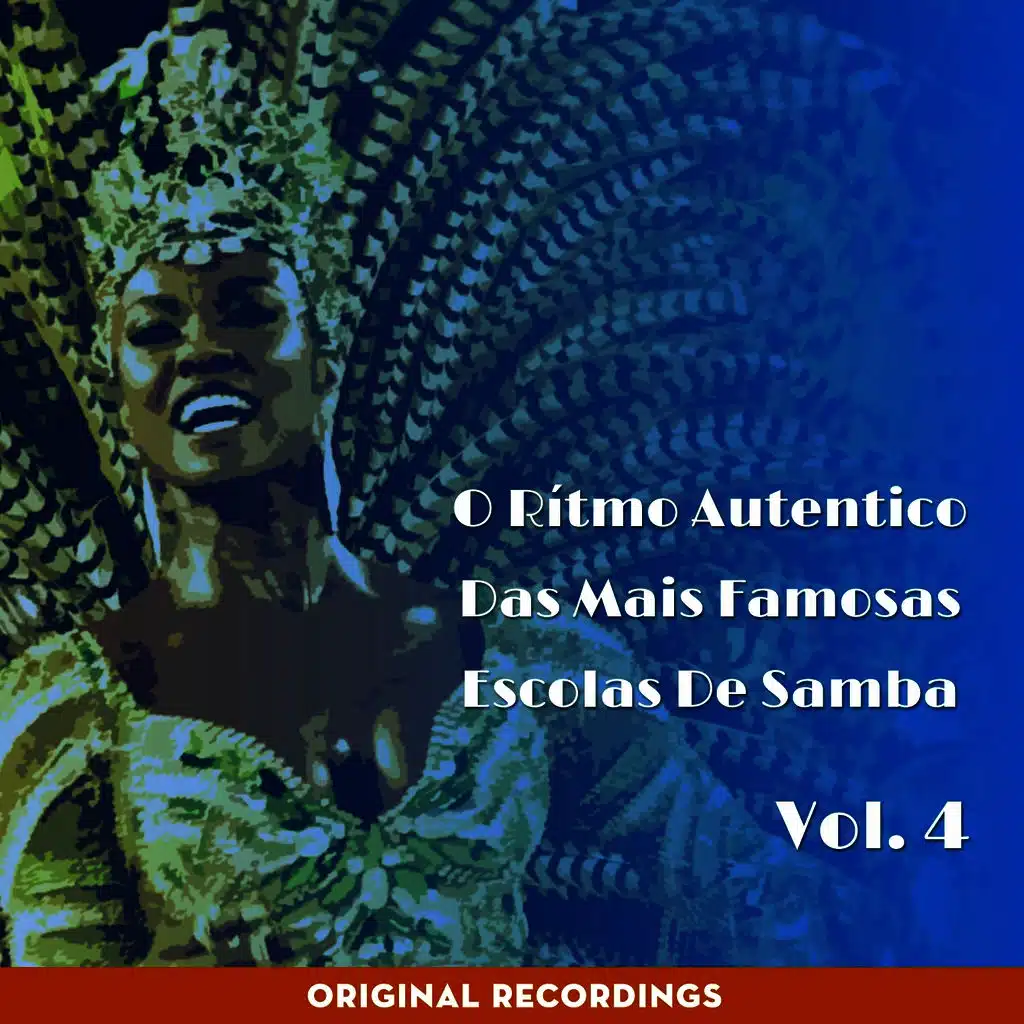 O Ritmo Autêntico das Mais Famosas Escolas de Samba, Vol. 4 (Original Recordings)