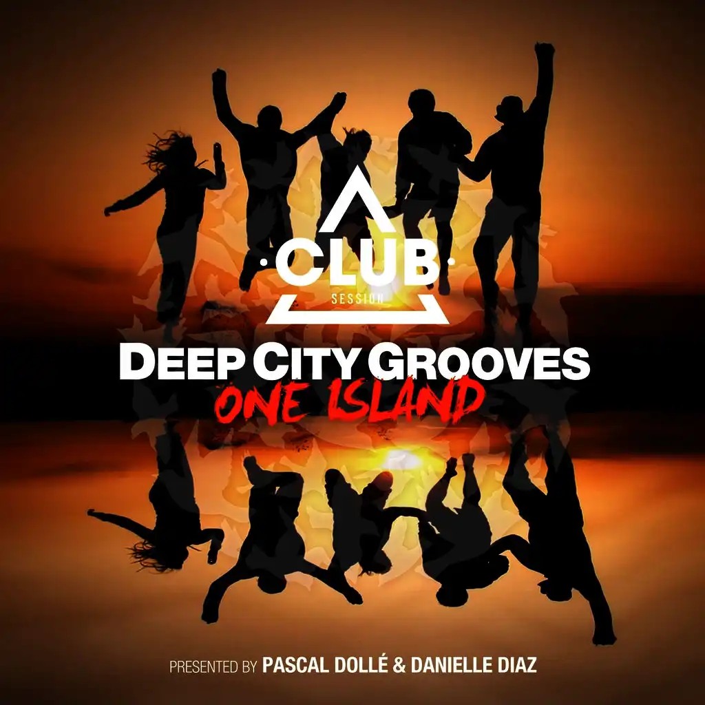 Deep City Grooves One Island Presented by Pascal Dollé & Danielle Diaz