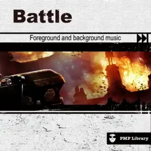 PMP Library: Battle (Foreground and Background Music for Tv, Movie, Advertising and Corporate Video)