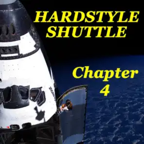 Hardstyle Shuttle Chapter 4