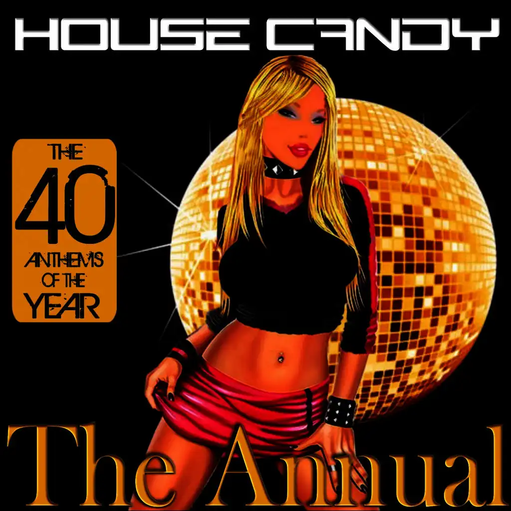 House Candy : The Annual (The 40 Anthems of the Year)
