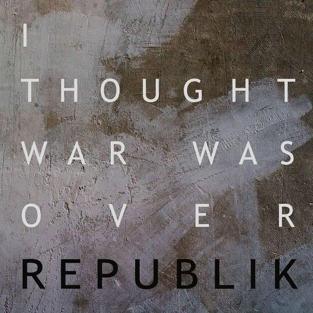 I Thought the War Was Over