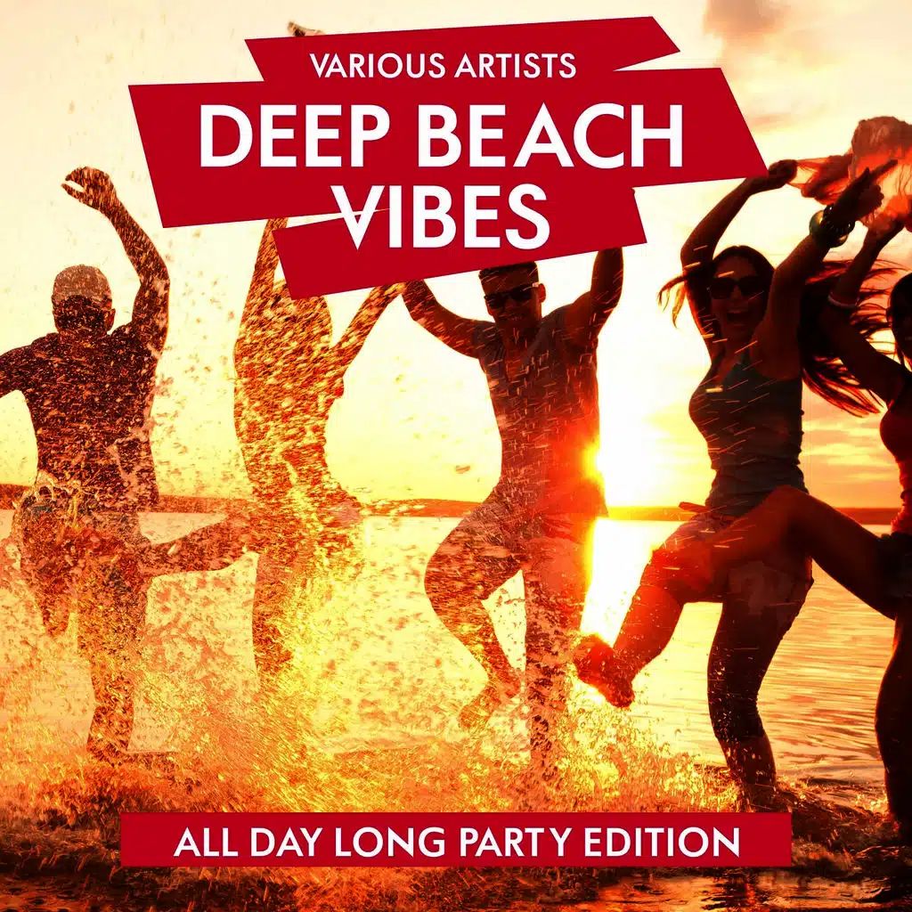Deep Beach Vibes (All Day Long Party Edition)