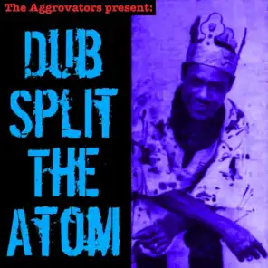 Dub Split the Atom
