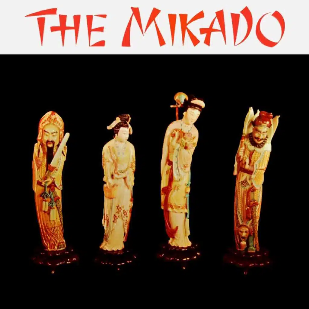 The Mikado: The Flowers That Bloom In The Spring