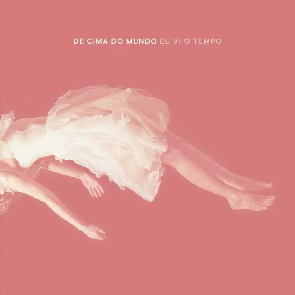 De Cima do Mundo Eu Vi o Tempo