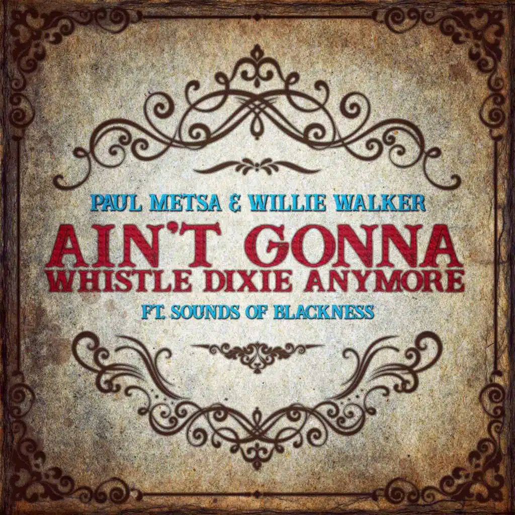 Ain't Gonna Whistle Dixie Anymore (feat. Wee Willie Walker & Sounds of Blackness)