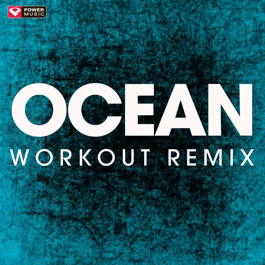 Ocean (Extended Workout Remix)