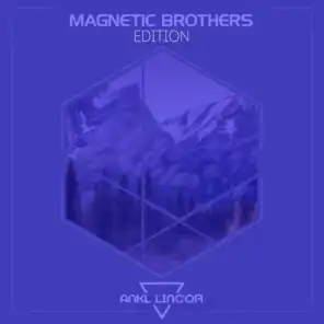 Magnetic Brothers: Edition